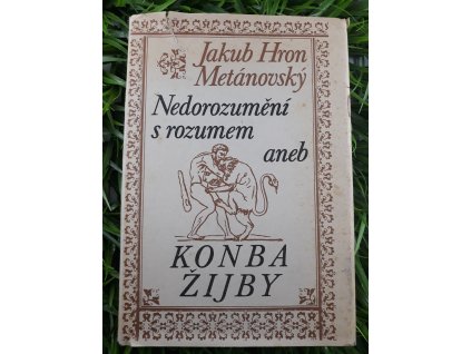 Nedorozumění s rozumem aneb Konba žijby - Jakub Hron Metánovský