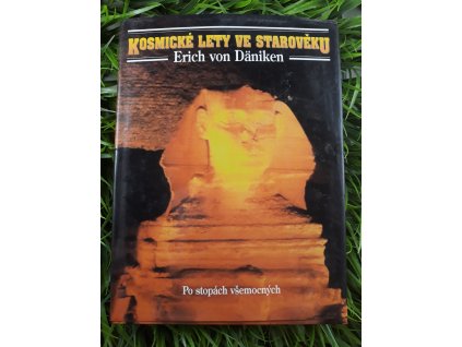 Kosmické lety ve starověku: Po stopách všemocných - Erich von Däniken