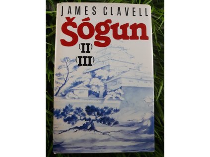 Šógun (II. & III.) - James Clavell