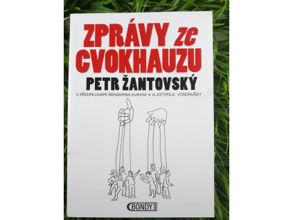 Zprávy ze cvokhauzu - Petr Žantovský