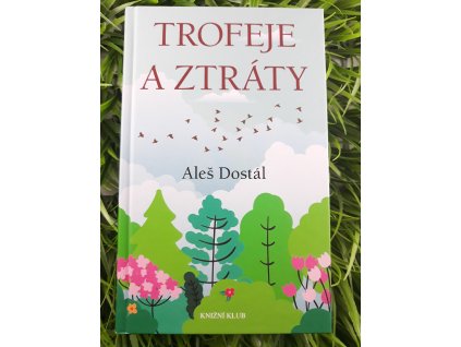 Trofeje a ztráty - Aleš Dostál