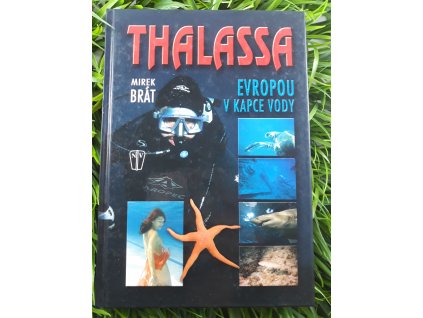 Thalassa: Evropou v kapce vody - Mirek Brát