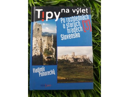 Po rozhlednách a starých hradech (3): Slovensko - Vladimír Pohorecký