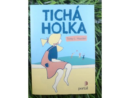 Tichá holka - Torey L. Hayden