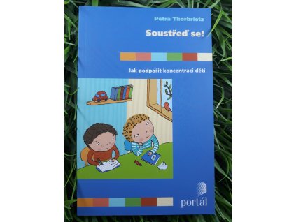 Soustřeď se! - Petra Thorbrietz