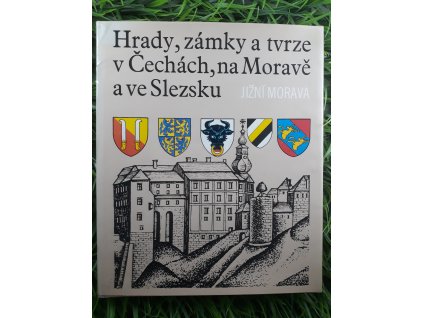 Hrady, zámky a tvrze v Čechách, na Moravě a ve Slezsku I: Jižní Morava -Ladislav Hosák & Metoděj Zemek