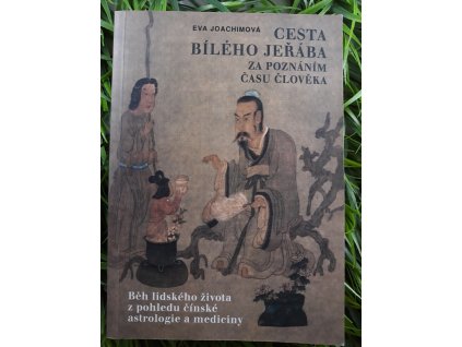 Cesta bílého jeřába: Za poznáním času člověka - Eva Joachimová