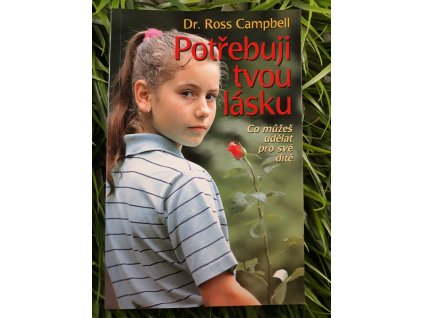 Potřebuji tvou lásku - Dr. Ross Campbell