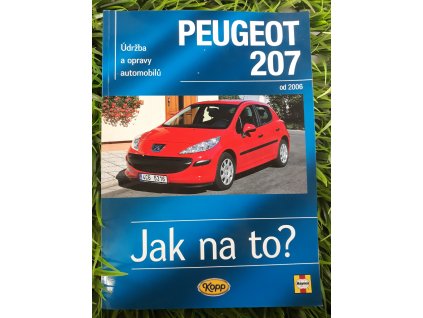 Údržba a opravy automobilů Peugeot 207, Peugeot 207 SW,  Peugeot 207 CC od 2006 - Peter T. Gill