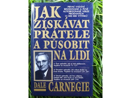 Jak získávat přátele a působit na lidi - Dale Carnegie