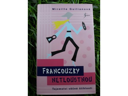 Francouzky netloustnou - Mireille Guilianová