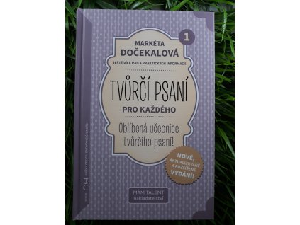 Tvůrčí psaní pro každého - Markéta Dočekalová