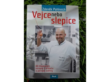 Vejce nebo slepice - Zdeněk Pohlreich