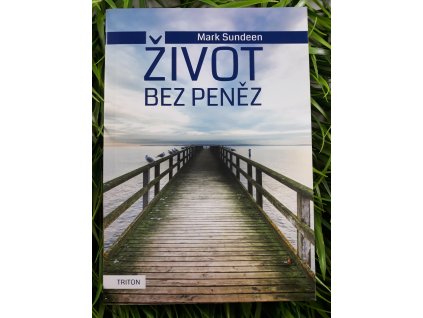 Život bez peněz - Mark Sundeen