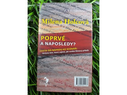 Poprvé a naposledy? - Cesta od scénáře k filmu - Milena Holcová