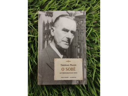O sobě - Autobiografické spisy - Thomas Mann