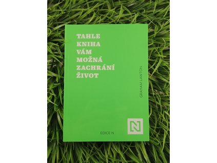 Tahle kniha vám možná zachrání život - Graham Lawton