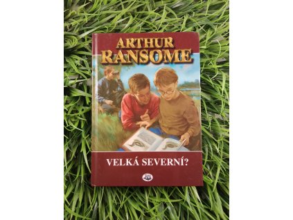 Velká severní? - Arthur Ransome