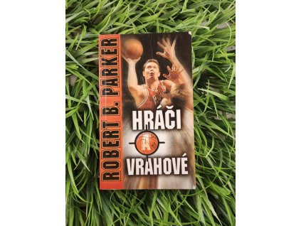 Hráči a vrahové - Robert B. Parker