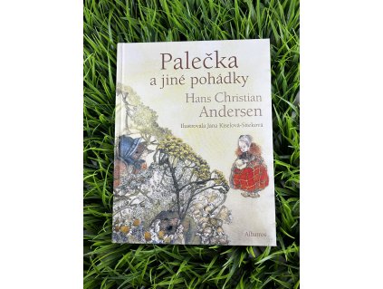 Palečka a jiné pohádky - Hans Christian Andersen