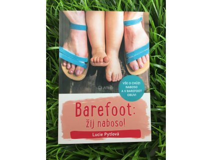 Barefoot žij naboso! - Lucie Pytlová