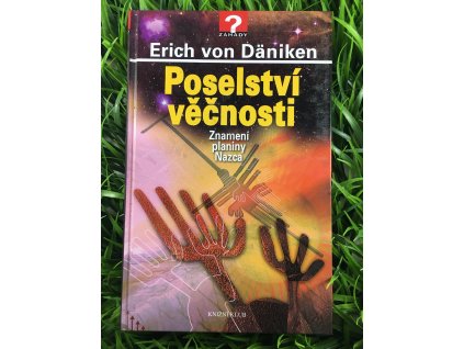 Poselství věčnosti - Erich von Däniken