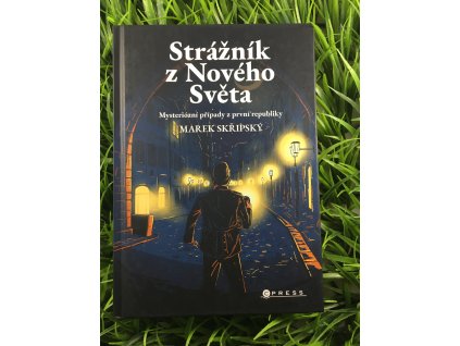 Strážník z Nového světa - Marek Skřipský