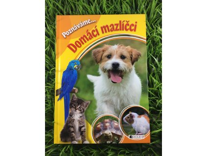 Poznáváme... - Domácí mazlíčci