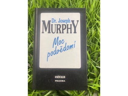 Moc podvědomí - Joseph Murphy