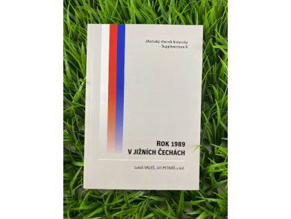 Rok 1989 v Jižních Čechách - Lukáš Valeš