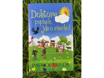 Doktore poplach, jde o všecko! - Patrick Taylor