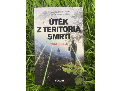 Útěk z teritoria smrti - Tom Isbell