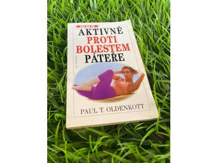 Aktivně proti bolestem páteře - Paul T Oldenkott