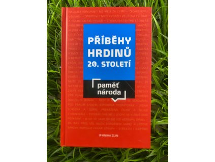 Příběhy hrdinů 20. století 2. - paměť národa