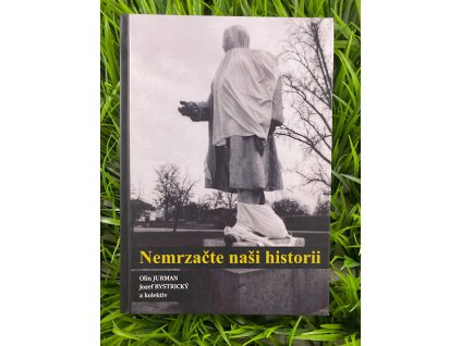 Nemrzačte naši historii - Olin Jurman