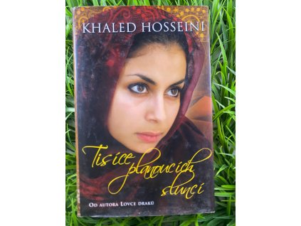 Tisíce planoucích sluncí - Khaled Hosseini