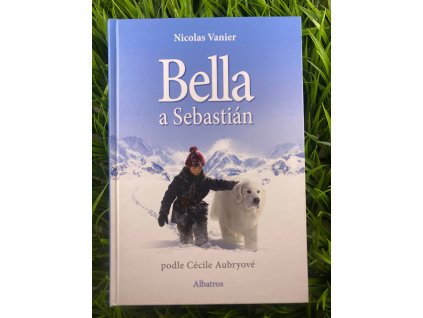 Bella a Sebastián - Nicolas Vanier