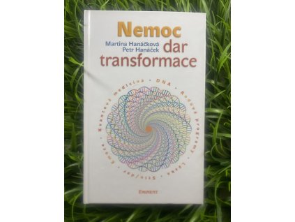 Nemoc dar transformace - Martina Hanáčková