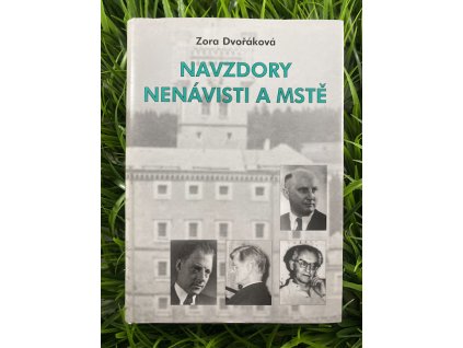Navzdory nenávisti a mstě - Zora Dvořáková