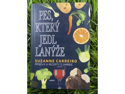 Pes, který jedl lanýže - Suzanne Carreiro