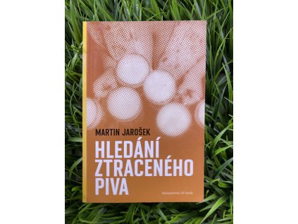 Hledání ztraceného piva - Martin Jarošek