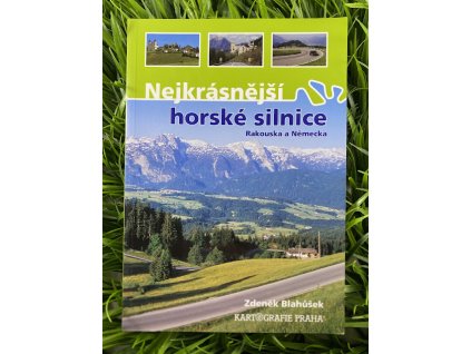 Nejkrásnější horské silnice Rakouska a Německa  - Zdeněk Blahůšek