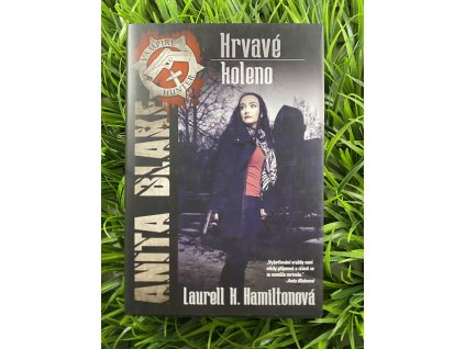 Krvavé koleno - Laurell K. Hamiltonová