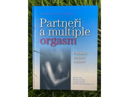 Partneři a multiple orgasm - Mantak Chia