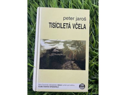 Tisíciletá včela - Peter Jaroš