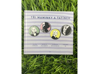 Tři maminky a tatínek - Barbara Nesvadbová