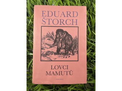 Lovci mamutů - Eduard Štorch