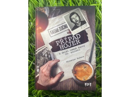 Případ Hojer a další temné kauzy 20. století - Miroslav Kučera