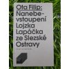 Nanebevstoupení Lojzka Lapáčka ze Slezské Ostravy - Ota Filip