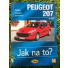 Údržba a opravy automobilů Peugeot 207, Peugeot 207 SW,  Peugeot 207 CC od 2006 - Peter T. Gill